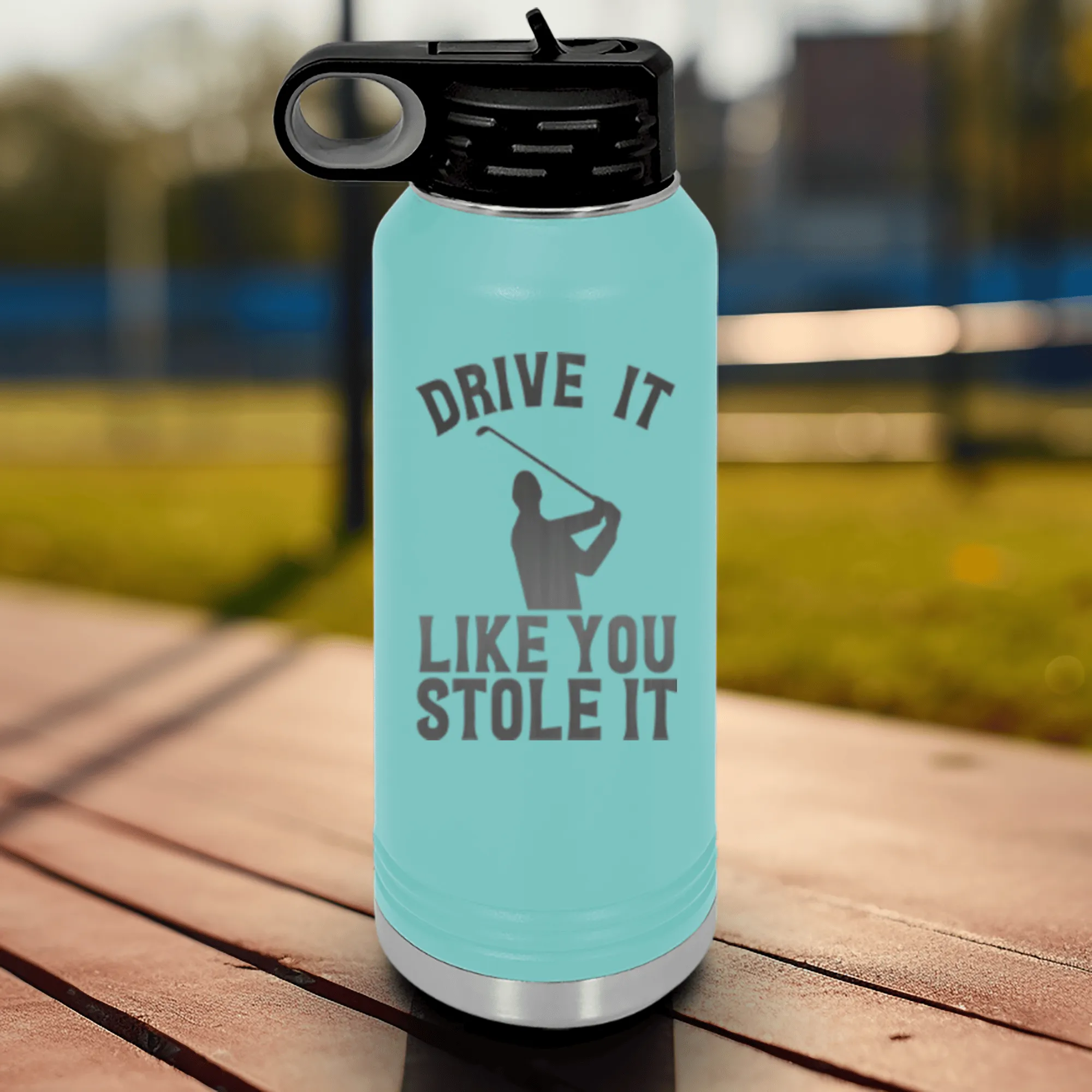 Drive Like You Stole Water Bottle