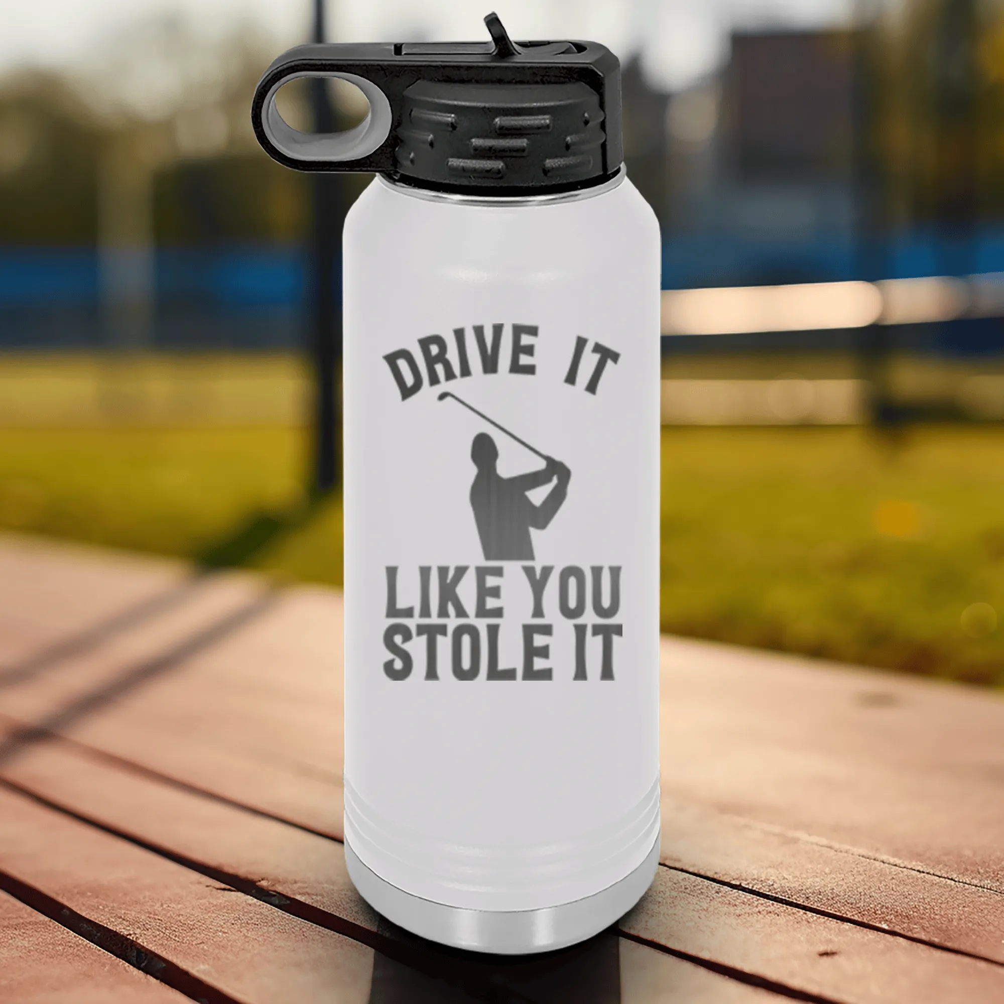 Drive Like You Stole Water Bottle