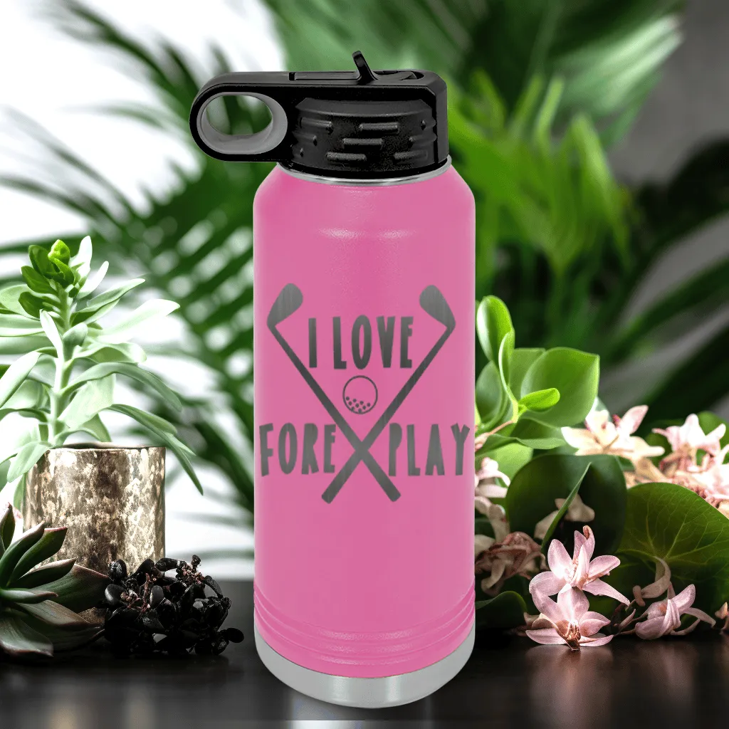 I Love Foreplay Water Bottle