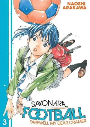 Sayonara, Football: Farewell, My Dear Cramer (Manga) Vol. 03