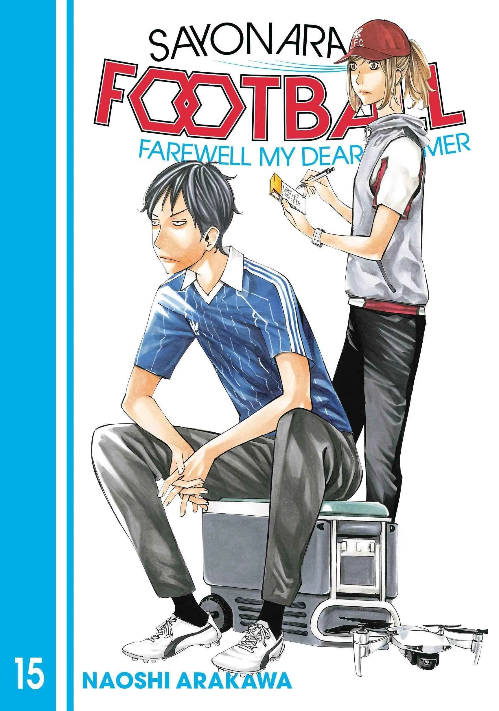 Sayonara, Football: Farewell, My Dear Cramer (Manga) Vol. 15