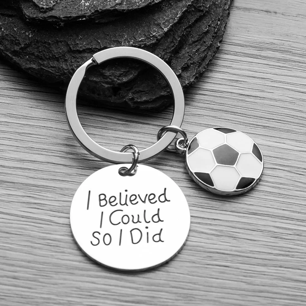 Soccer I Believed I Could So I Did Keychain